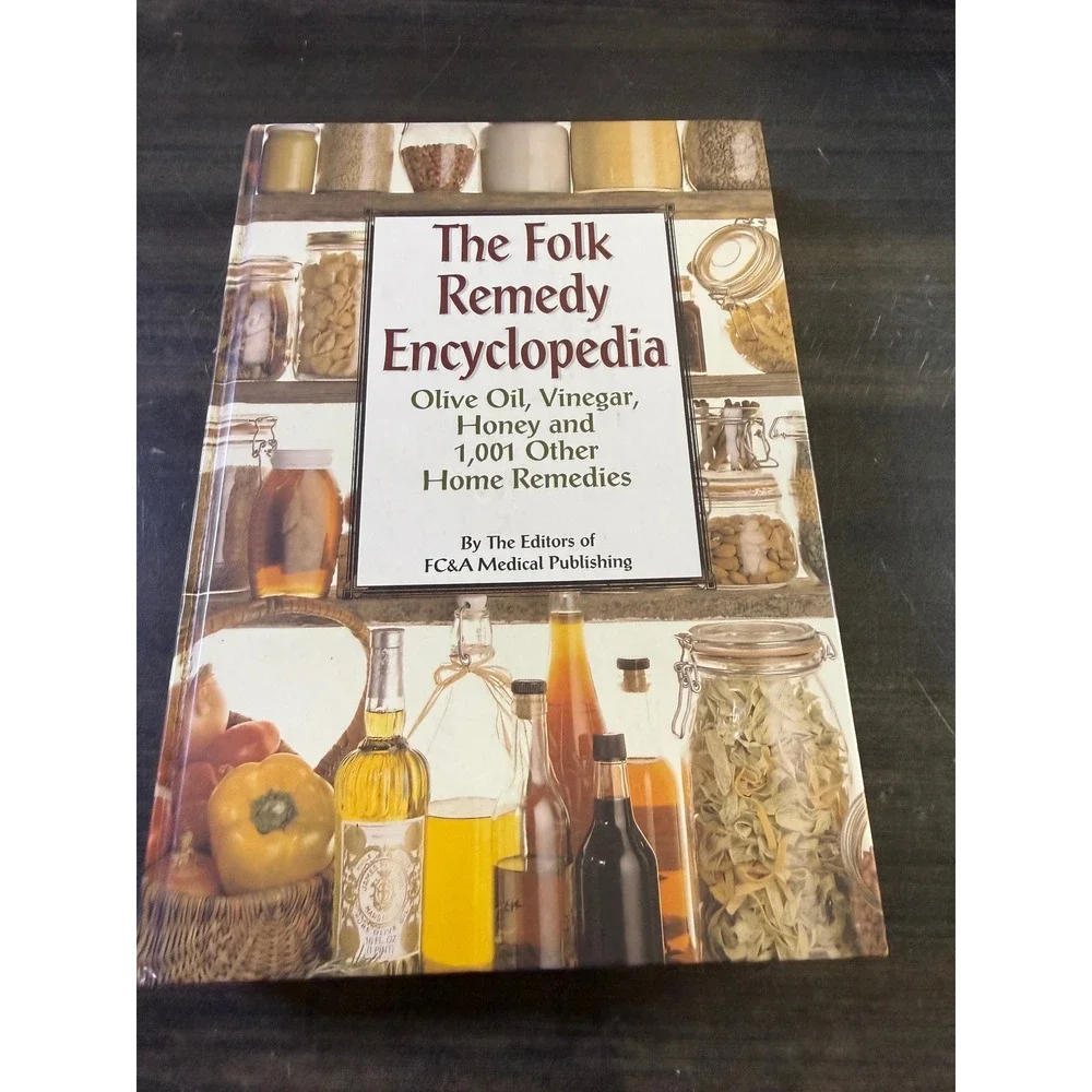 The Folk Remedy Encyclopedia Olive Oil Vinegar Honey‎ 1001 Home Remedies